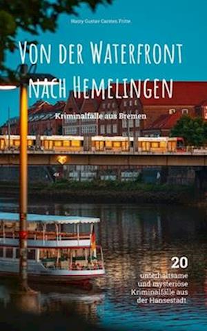 Von der Waterfront nach Hemelingen