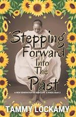 Stepping Forward Into The Past