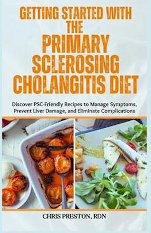 Getting Started with the Primary Sclerosing Cholangitis Diet