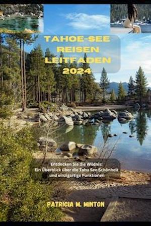 Tahoe-See Reisen Leitfaden 2024