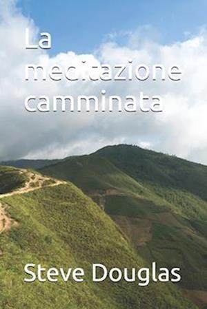 La meditazione camminata