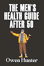 The Men's Health Guide After 50