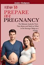 How to Prepare for Pregnancy