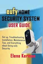 eufy HOME SECURITY SYSTEM USER GUIDE