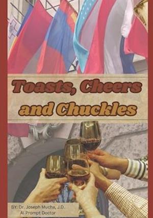 Toasts, Cheers and Chuckles