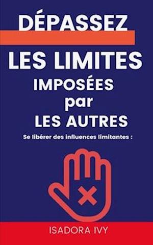 Se libérer des influences limitantes