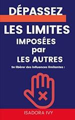 Se libérer des influences limitantes