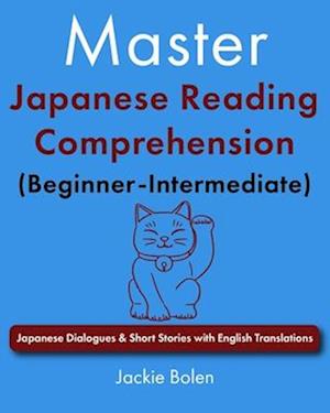 Master Japanese Reading Comprehension (Beginner-Intermediate)