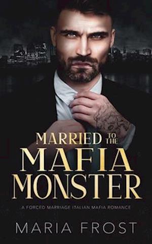 Married to the Mafia Monster