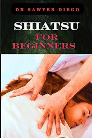 Shiatsu for Beginners