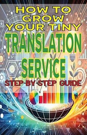 How to Grow Your Tiny Translation Service