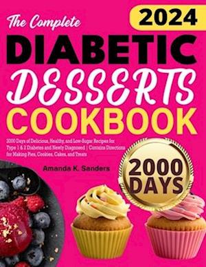 The Complete Diabetic Desserts Cookbook