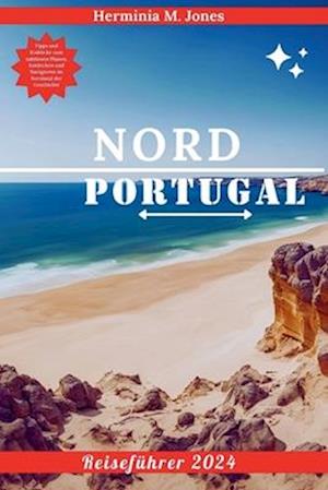 Nord Portugal Reiseführer 2024