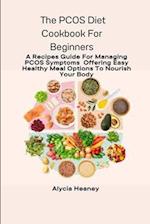 The PCOS Diet Cookbook For Beginners