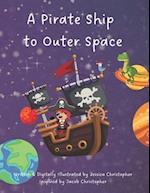 A Pirate Ship to Outer Space