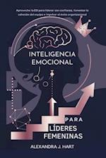 Inteligencia Emocional Para Líderes Femeninas