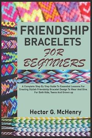 Friendship Bracelets for Beginners