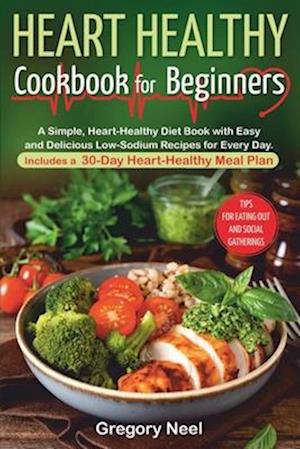 Heart Healthy Cookbook for Beginners