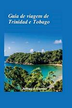 Guia de viagem de Trinidad e Tobago 2024