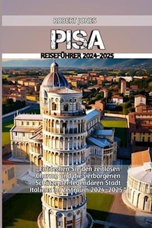 Pisa Reiseführer 2024-2025