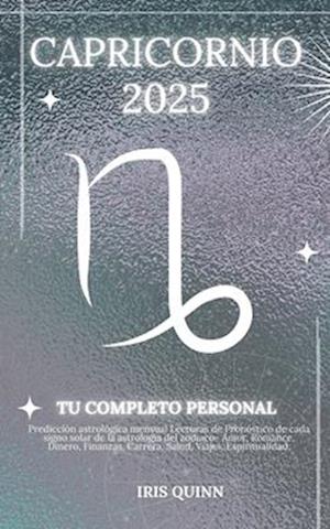 Tu Horóscopo Personal Completo Capricornio 2025