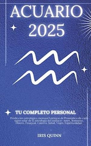 Tu Horóscopo Personal Completo Acuario 2025