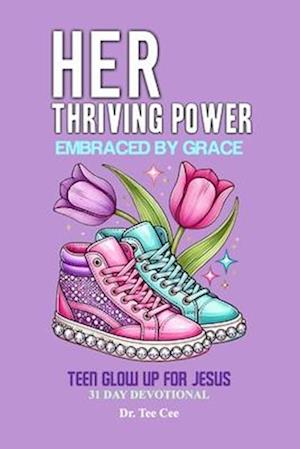 Her Thriving Power Embraced by Grace