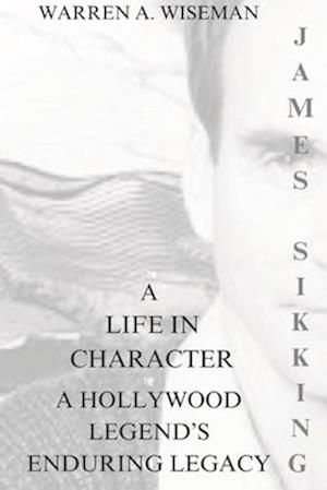 A Life in Character; James Sikking