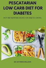 Pescatarian Low Carb Diet for Diabetes