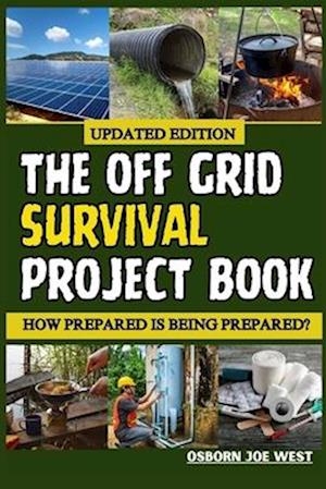 The Off Grid Survival Project Book