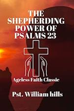 The Shepherding Power Of Psalms 23