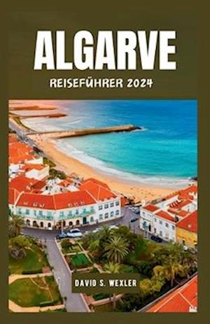 Algarve Reiseführer 2024