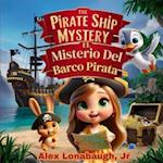 The Pirate Ship Mystery - El Misterio del Barco Pirata (Bilingual)