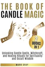 The Book of Candle Magic [2 Books in 1]