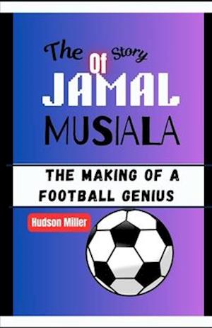 The Story of Jamal Musiala