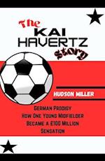 The KAI HAVERTZ Story