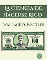 La Ciencia de Hacerse Rico