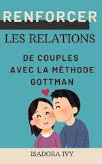 Renforcer les relations de couples avec la méthode Gottman