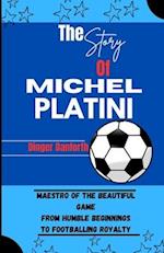 The Story of Michel Platini