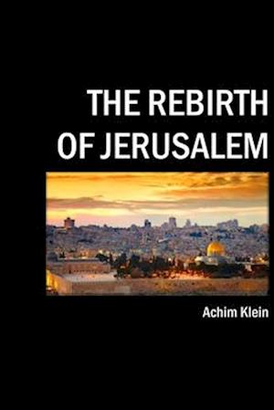 The Rebirth of Jerusalem