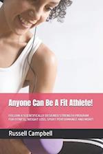 Anyone Can Be A Fit Athlete!