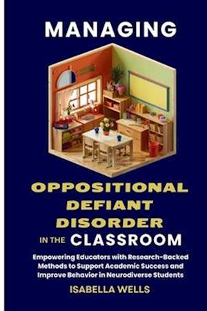 Managing Oppositional Defiant Disorder in the Classroom