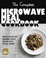 The Complete Microwave Meal Cookbook