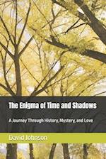 The Enigma of Time and Shadows