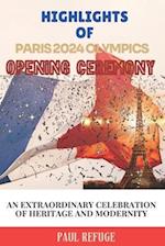 Highlights of Paris 2024 Olympics Opening Ceremony