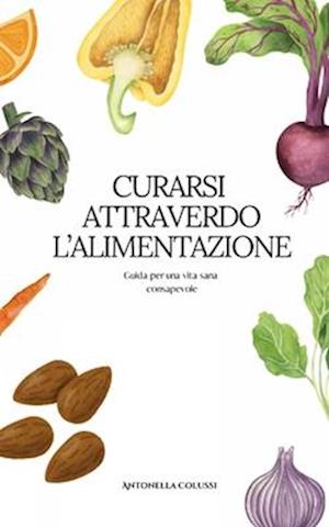 Curarsi attraverso l'alimentazione