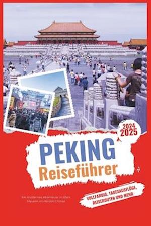 Peking Reiseführer 2024-2025