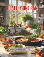 Healthy One Pan Dinners Cookbook