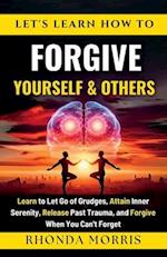 Let's Learn How To Forgive Yourself and Others