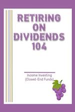 Retiring on Dividends 104